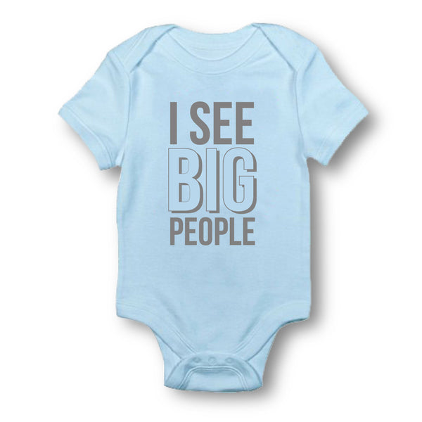 I See Big People - Baby Bodysuit
