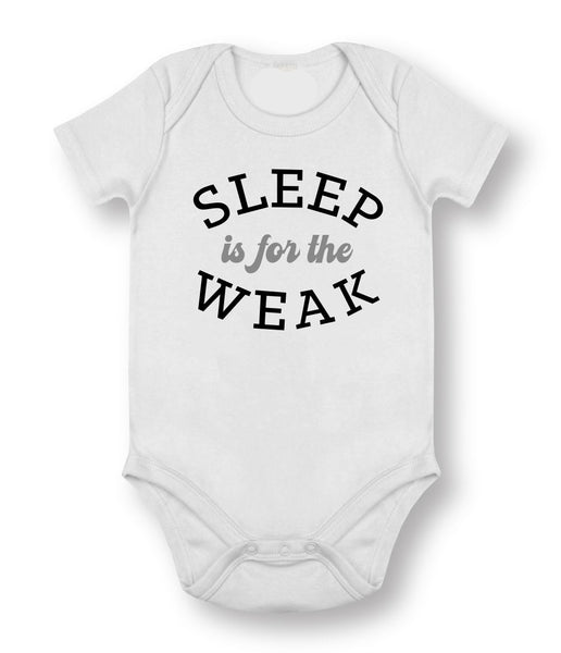 Sleep is for the weak - Baby Bodysuit