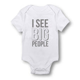 I See Big People - Baby Bodysuit