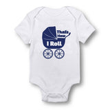 That's How I Roll - Baby Bodysuit